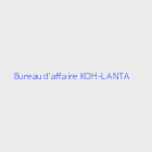 Bureau d'affaires immobiliere Bureau d\'affaire KOH-LANTA